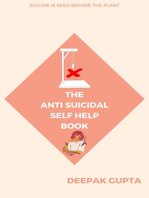 cover image of The Anti-Suicidal Self Help Book